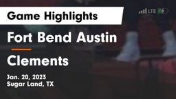 Fort Bend Austin  vs Clements  Game Highlights - Jan. 20, 2023