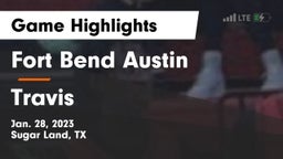 Fort Bend Austin  vs Travis  Game Highlights - Jan. 28, 2023