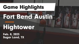 Fort Bend Austin  vs Hightower  Game Highlights - Feb. 8, 2023