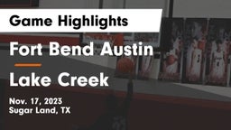 Fort Bend Austin  vs Lake Creek Game Highlights - Nov. 17, 2023