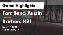 Fort Bend Austin  vs Barbers Hill  Game Highlights - Nov. 17, 2023