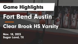 Fort Bend Austin  vs Clear Brook HS Varsity Game Highlights - Nov. 18, 2023
