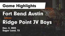 Fort Bend Austin  vs Ridge Point JV Boys  Game Highlights - Dec. 2, 2023