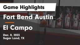 Fort Bend Austin  vs El Campo Game Highlights - Dec. 8, 2023