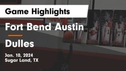 Fort Bend Austin  vs Dulles  Game Highlights - Jan. 10, 2024