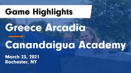 Greece Arcadia  vs Canandaigua Academy  Game Highlights - March 23, 2021