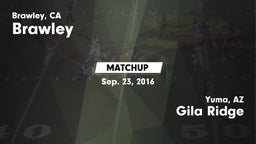 Matchup: Brawley  vs. Gila Ridge  2016