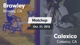 Matchup: Brawley  vs. Calexico 2016