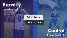 Matchup: Brawley  vs. Central  2016