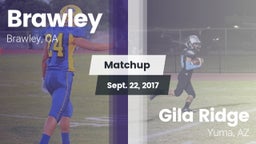 Matchup: Brawley  vs. Gila Ridge  2017