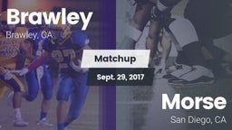 Matchup: Brawley  vs. Morse  2017