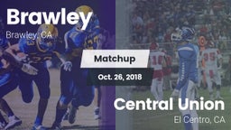 Matchup: Brawley  vs. Central Union  2018