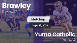 Matchup: Brawley  vs. Yuma Catholic  2019