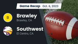 Recap: Brawley  vs. Southwest  2023