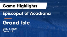 Episcopal of Acadiana  vs Grand Isle Game Highlights - Dec. 4, 2020