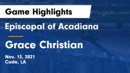 Episcopal of Acadiana  vs Grace Christian Game Highlights - Nov. 13, 2021