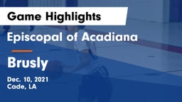 Episcopal of Acadiana  vs Brusly  Game Highlights - Dec. 10, 2021