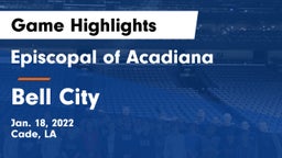 Episcopal of Acadiana  vs Bell City Game Highlights - Jan. 18, 2022
