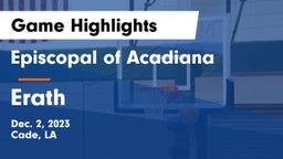 Episcopal of Acadiana  vs Erath  Game Highlights - Dec. 2, 2023