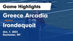 Greece Arcadia  vs  Irondequoit  Game Highlights - Oct. 7, 2022