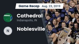 Recap: Cathedral  vs. Noblesville  2019