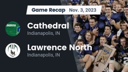 Recap: Cathedral  vs. Lawrence North  2023