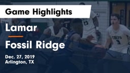 Lamar  vs Fossil Ridge  Game Highlights - Dec. 27, 2019