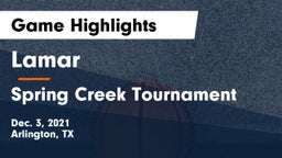 Lamar  vs Spring Creek Tournament Game Highlights - Dec. 3, 2021