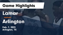 Lamar  vs Arlington  Game Highlights - Feb. 7, 2023
