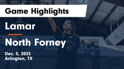 Lamar  vs North Forney  Game Highlights - Dec. 5, 2023