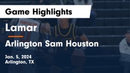 Lamar  vs Arlington Sam Houston  Game Highlights - Jan. 5, 2024