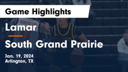 Lamar  vs South Grand Prairie  Game Highlights - Jan. 19, 2024