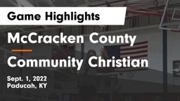 McCracken County  vs Community Christian Game Highlights - Sept. 1, 2022
