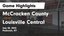 McCracken County  vs Louisville Central  Game Highlights - July 28, 2023