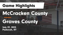 McCracken County  vs Graves County  Game Highlights - July 29, 2023