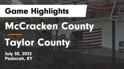 McCracken County  vs Taylor County  Game Highlights - July 30, 2023