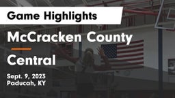 McCracken County  vs Central  Game Highlights - Sept. 9, 2023
