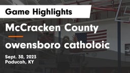 McCracken County  vs owensboro catholoic Game Highlights - Sept. 30, 2023