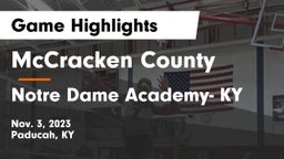 McCracken County  vs Notre Dame Academy- KY Game Highlights - Nov. 3, 2023
