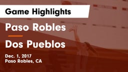 Paso Robles  vs Dos Pueblos  Game Highlights - Dec. 1, 2017