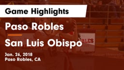 Paso Robles  vs San Luis Obispo  Game Highlights - Jan. 26, 2018