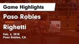 Paso Robles  vs Righetti  Game Highlights - Feb. 6, 2018
