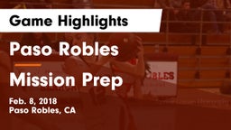 Paso Robles  vs Mission Prep Game Highlights - Feb. 8, 2018