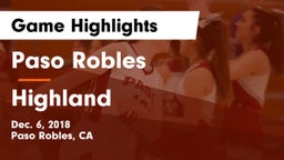 Paso Robles  vs Highland  Game Highlights - Dec. 6, 2018