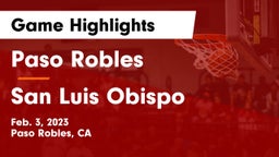Paso Robles  vs San Luis Obispo  Game Highlights - Feb. 3, 2023