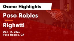Paso Robles  vs Righetti  Game Highlights - Dec. 14, 2023