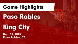 Paso Robles  vs King City  Game Highlights - Dec. 15, 2023