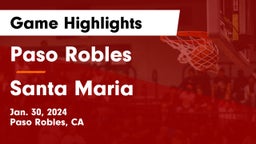 Paso Robles  vs Santa Maria  Game Highlights - Jan. 30, 2024