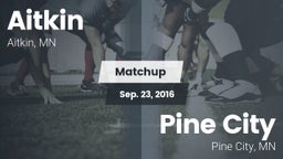 Matchup: Aitkin  vs. Pine City  2016