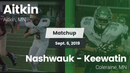 Matchup: Aitkin  vs. Nashwauk - Keewatin  2019